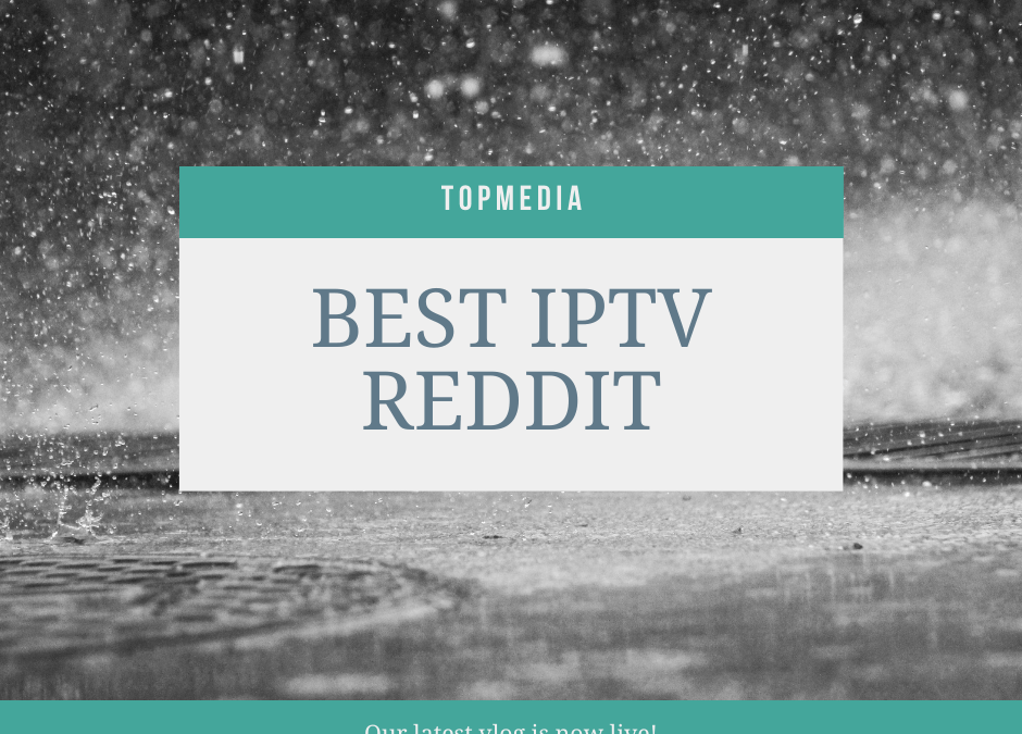 Best IPTV Reddit